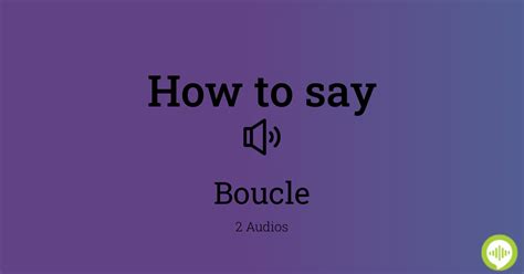 how to pronounce boucle|how do you pronounce boucle.